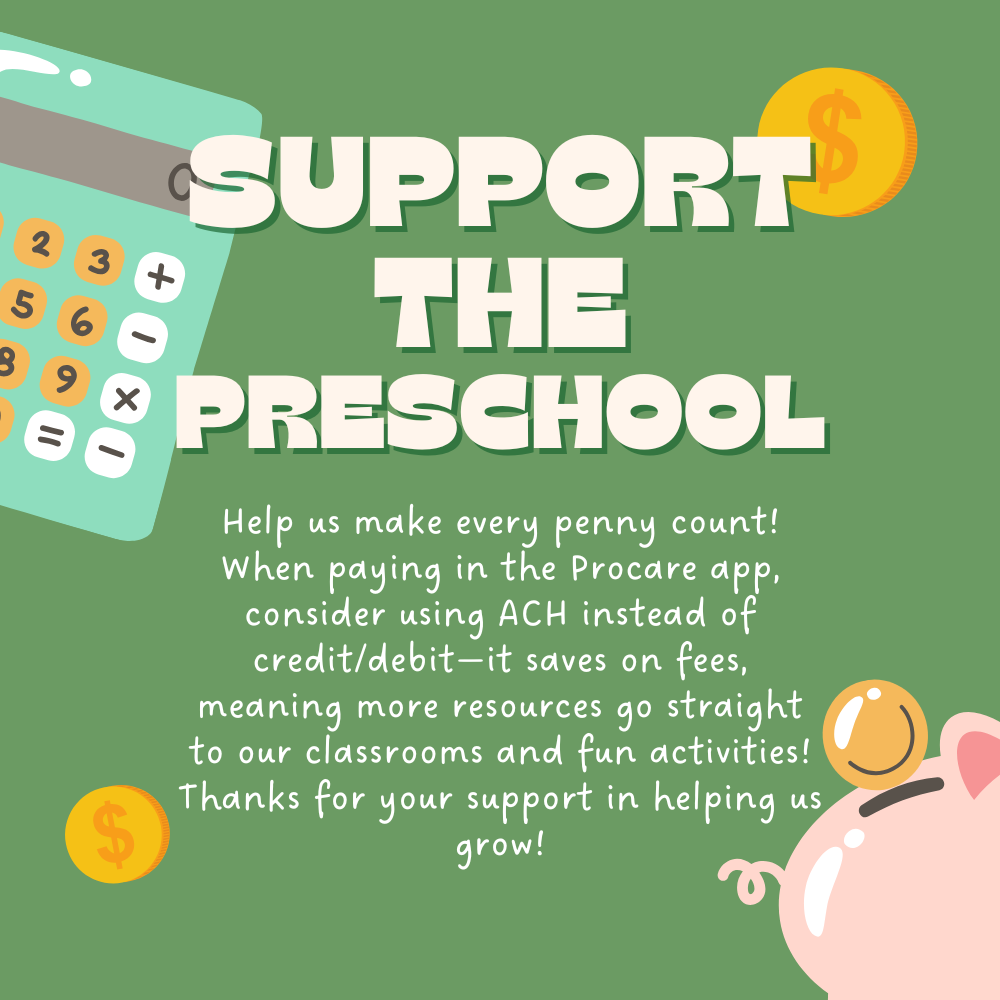 Illustrated flyer encouraging support for a preschool, suggesting ACH payments through an app to save on fees. Features a calculator, coins, and a piggy bank on a green background.