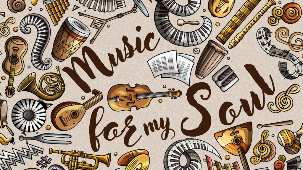 Illustrated musical instruments surround the text "Music for my Soul" on a textured background.